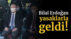 Bilal Erdoğan yasaklarla geldi!